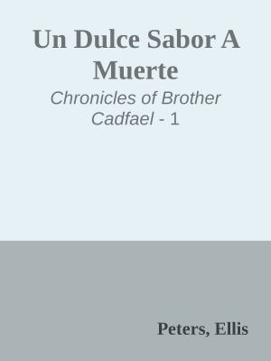 [Chronicles of Brother Cadfael 01] • Un Dulce Sabor a Muerte